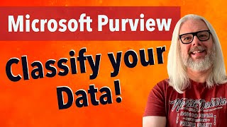 Unleash The Power Of Microsoft Purview Data Classification | Peter Rising MVP