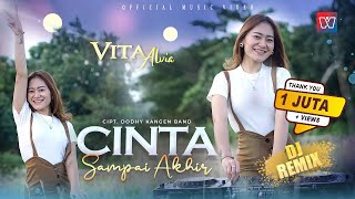 Download Mp3 Vita Alvia -  Cinta Sampai Akhir || DJ REMIX Terbaru( Official Music Video)