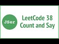 leetCode #38 Count and Say | JSer - algorithm and JavaScript