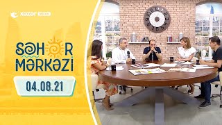 Səhər Mərkəzi - Rüfət Axundov, Nicat Rəhimov, Aqil Məlikov, Hüseyn Məlikov   04.08.2021