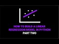 How to Build a Linear Regression Model in Python | Part 2