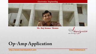 Op-Amp Application | Hindi/ Urdu | Electronics Engineering by Raj Kumar Thenua