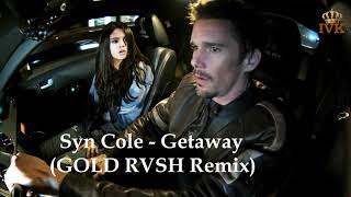 Syn Cole Getaway Gold rvsh remix