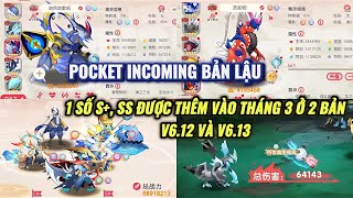 POCKET INCOMING BẢN LẬU : Bản Lậu V6.12 và V6.13 cập nhật thêm S+ và SS trong tháng 3 tới