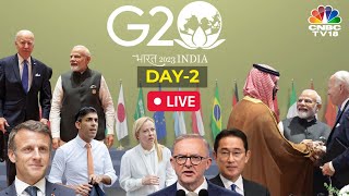 G20 Summit Day 2 LIVE: G20 India 2023 | G20 Summit 2023 India LIVE | Biden, Rishi Sunak, Modi | N18L