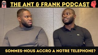 SOMMES- NOUS ACCRO A NOTRE TELEPHONE? | ANT N FRANK