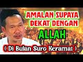 Gus Baha Terbaru||Amalan dahsyat Supaya Dekat Dengan Allah - Bulan Suro Keramat