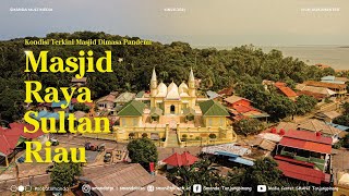 Kondisi Terkini Masjid Raya Sultan Riau Penyengat | DOCVLOG SMANDA