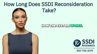 How Long Does SSDI Reconsideration Take ?