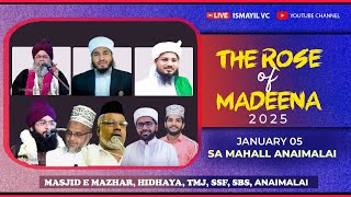 THE ROSE OF MADHEENA 2025 | SA MAHAL, ANAIMALAI,THAMILNADU - MASJID E MAZHAR Hidaya,TMJ SSF SBS