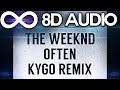 The Weeknd - Often (Kygo Remix) 🔊8D AUDIO🔊