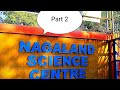 Dimapur nagaland science center Part 2 Premshika mashahary#video #facebook #Trending