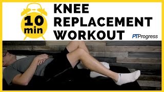 Total Knee Replacement Exercises - 10 Minute Complete Workout