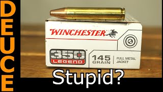 The 350 Legend Cartridge is Useless