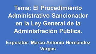 El Procedimiento Administrativo Sancionador en la Ley General de la Administración Pública.