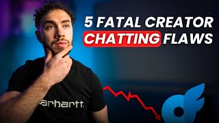 5 Chatting Mistakes OnlyFans Creators Make (And How To Fix Them)