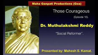 Those Courageous (Episode 10) Dr  Muthulakhmi Reddy \