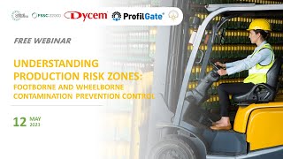 Understanding Production Risk Zones: Footborne and Wheelborne Contamination Prevention Control