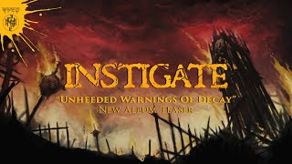 INSTIGATE 'Unheeded Warnings Of Decay' (Teaser Video)