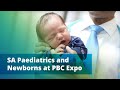 SA Paediatrics and Newborns (SAPAN) at PBC Expo