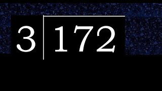 Divide 172 by 3 , decimal result  . Division with 1 Digit Divisors . How to do