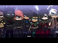 Am I the problem? || Gacha Club || DC || Ft Batfamily