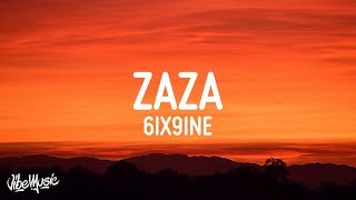 6IX9INE - ZAZA (Lyrics)