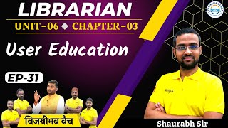 KVS Librarian Science Live | Unit-6 | Chapter -3 User Education  l User Education | Saurabh Sir