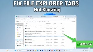 (✅2026 Fix) Fix File Explorer Tabs Not Showing in Windows 11