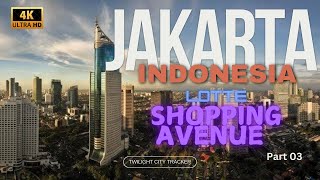 [4K 60fps] Lotte Shopping Avenue | Karet kuningan | Central Jakarta | Indonesia 2024