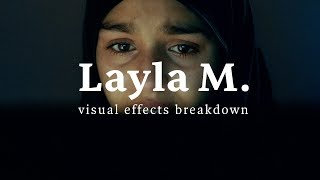 'Layla M.' | VFX Breakdown (2016)