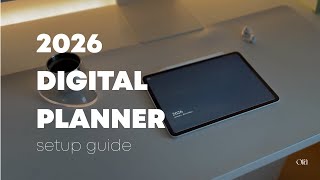 2026 Digital Planner Setup Guide | iPad + Goodnotes