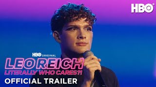 Leo Reich: Literally Who Cares?! | Official Trailer | HBO