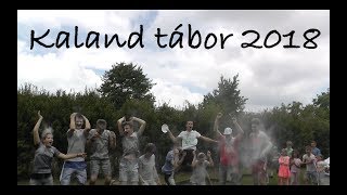 Kaland tábor 2018 - Alsótekeresi Gyermektábor