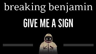 Breaking Benjamin • Give Me A Sign (CC) 🎤 [Karaoke] [Instrumental Lyrics]
