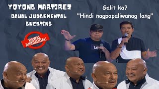 YOYONG MARTIREZ BAWAL JUDGEMENTAL GUESTING II GALIT KA? HINDI NAGPAPALIWANAG LANG.II TRIBUTE.