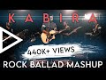 KABIRA  ||  DELETE  ||  Rock Ballad Mashup