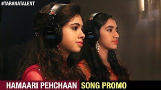 Hamaari Pehchaan Song Promo | Tarana Series 2 | Sreyalaxmi Kodela | Nikhita Pathapati