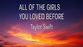 Download Taylor Swift - All Of The Girls You Loved Before (Lyrics) mp3