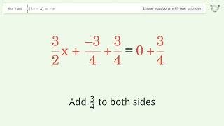 Linear equation with one unknown: Solve 1/4(2x-3)=-x step-by-step solution