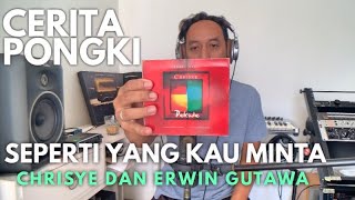 CERITA PONGKI : SEPERTI YANG KAU MINTA - CHRISYE + ERWIN GUTAWA