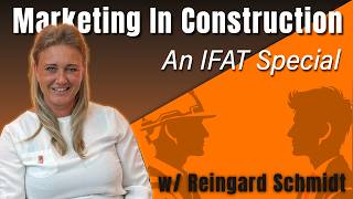 Why Marketing Matters in Construction | IFAT Munich Special - Featuring Reingard Schmidt