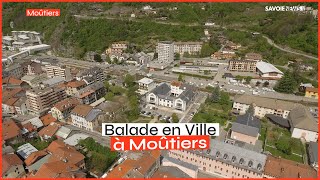 Moutiers - Les évolutions de la ville expliquées par Fabrice Pannekoucke !