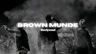 Brown Munde - AP Dhillon (Slowed Reverb)