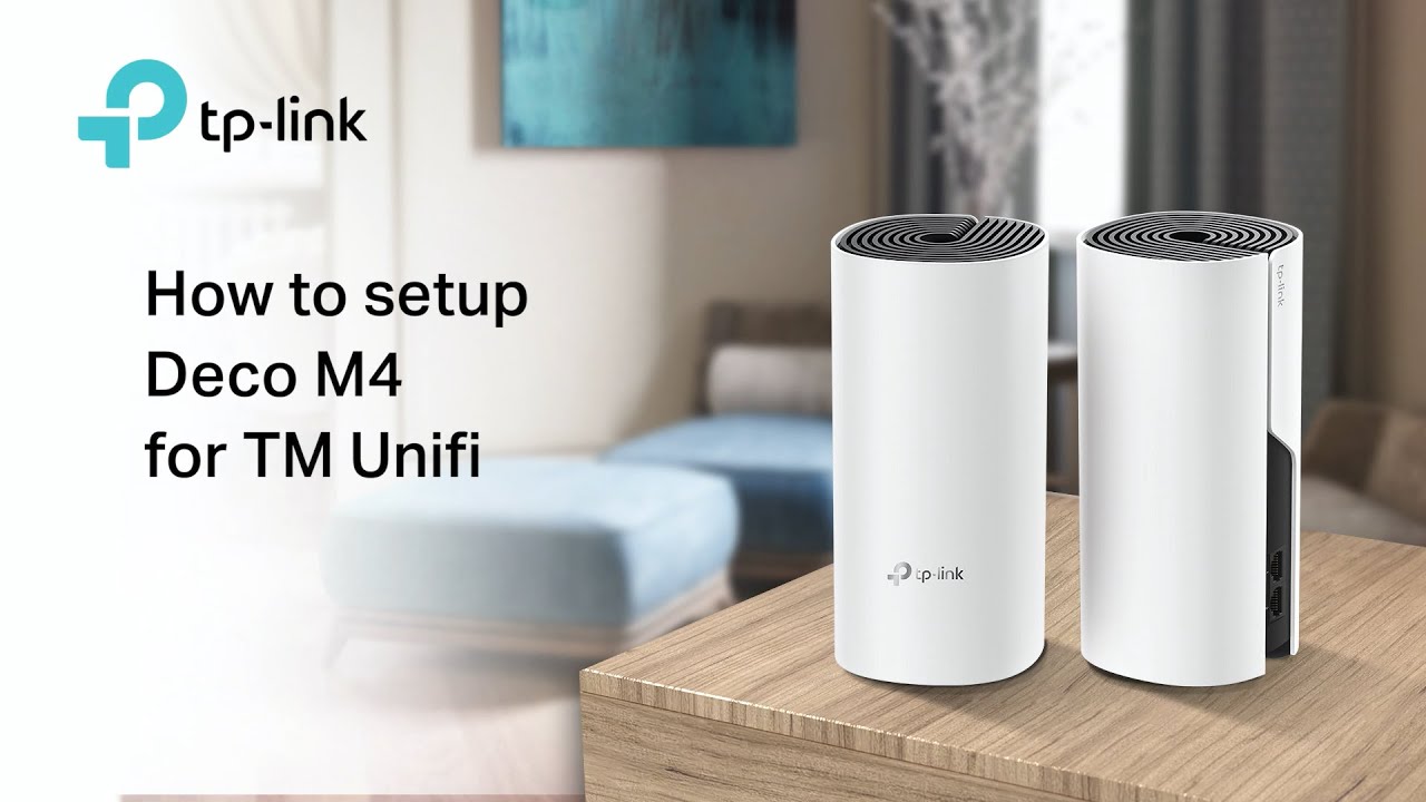 How To Setup TP-Link Deco M4 Mesh WiFi For TM Unifi - YouTube