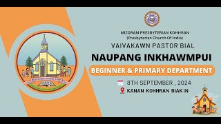 VAIVAKAWN PASTOR BIAL NAUPANG INKHAWMPUI ,BEGINNER \u0026 PRIMARY DEPT LIVE