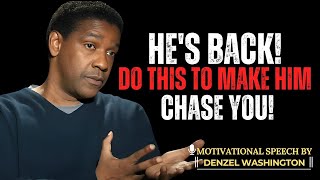 WHY HE CONTACTS YOU AFTER SILENCE (AND HOW TO MAKE HIM PURSUE YOU!) | DENZEL WASHINGTON MOTIVATIONAL