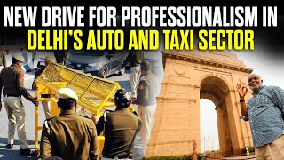 Delhi Traffic Police Launches Drive to Boost Professionalism in Auto \u0026 Taxi Services for Tourists