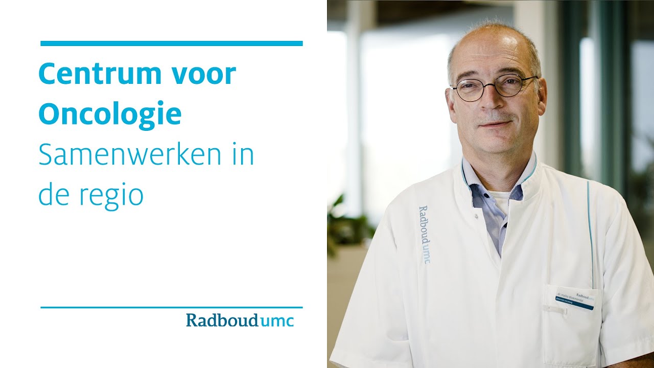 Wat Doet Het Radboudumc Centrum Voor Oncologie En Wat Betekent Dat Voor ...