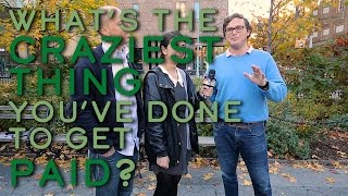 Common Cents: What's the Craziest Thing You've Done to Get Paid? | Episode 2 | CNBC Make It.